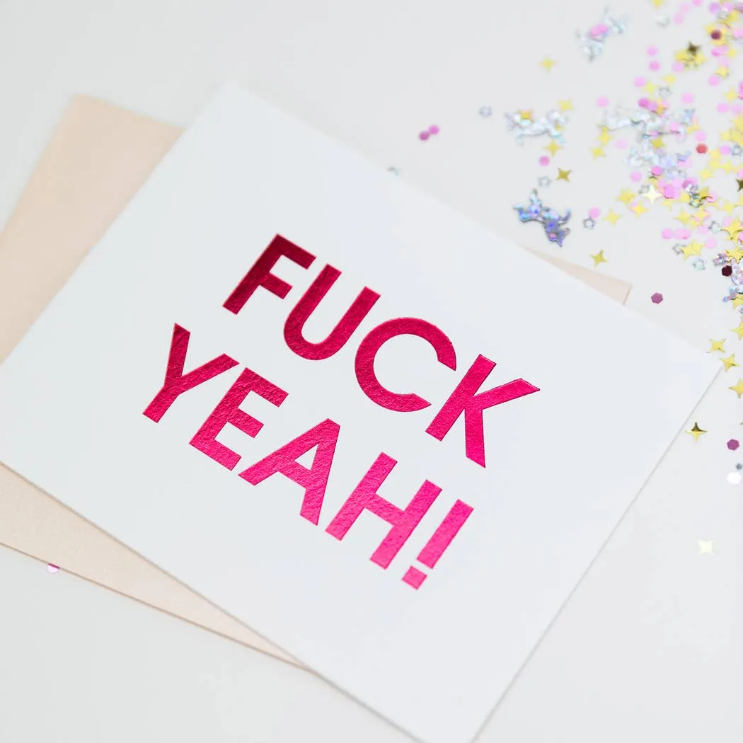 Fuck Yeah Celebration Card by Chez Gagné